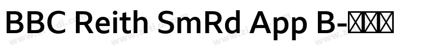 BBC Reith SmRd App B字体转换 BBC Reith SmRd App B字体转换